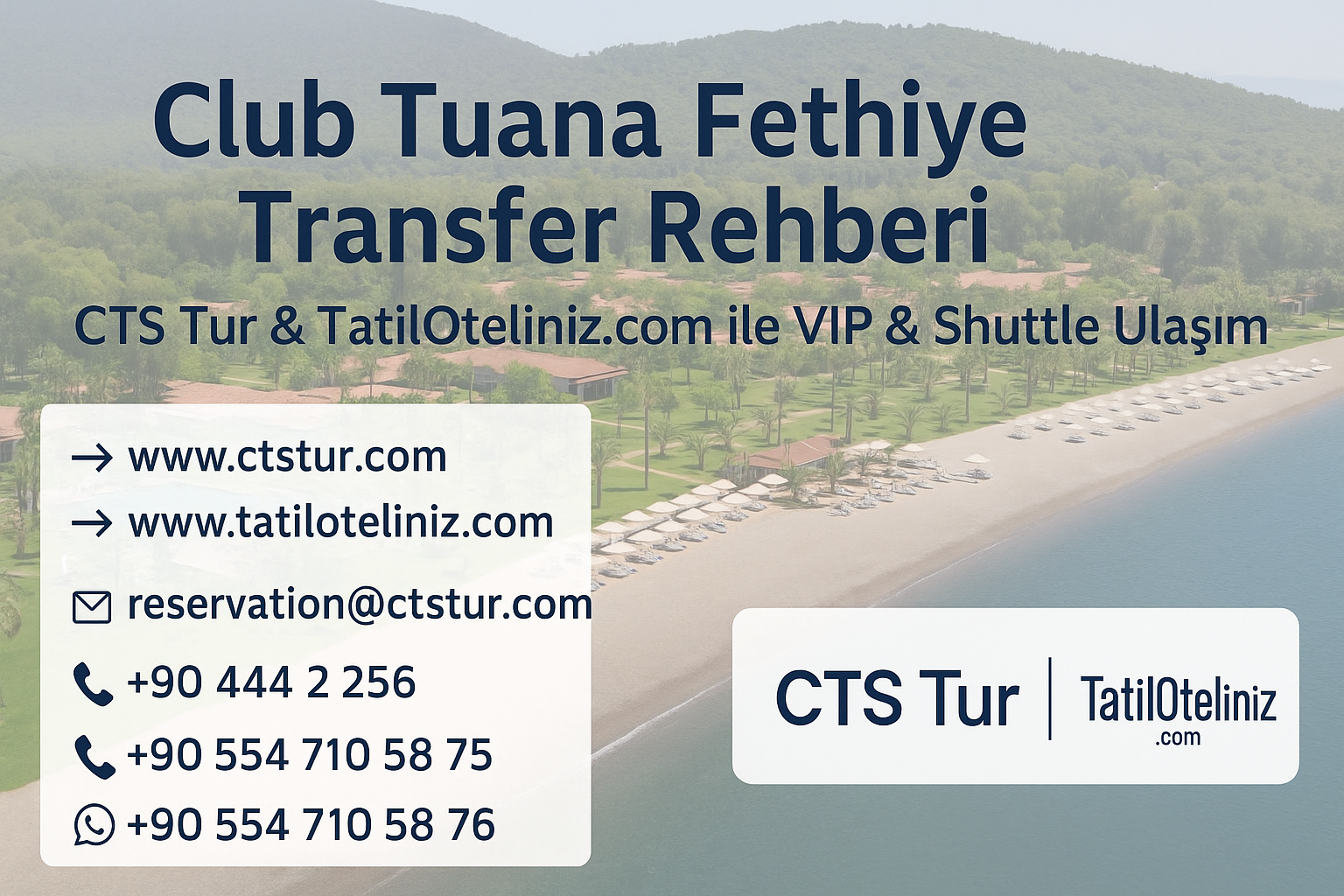 Club Tuana Fethiye Transfer Rehberi | CTS Tur & TatilOteliniz.com ile VIP & Shuttle Ulaşım