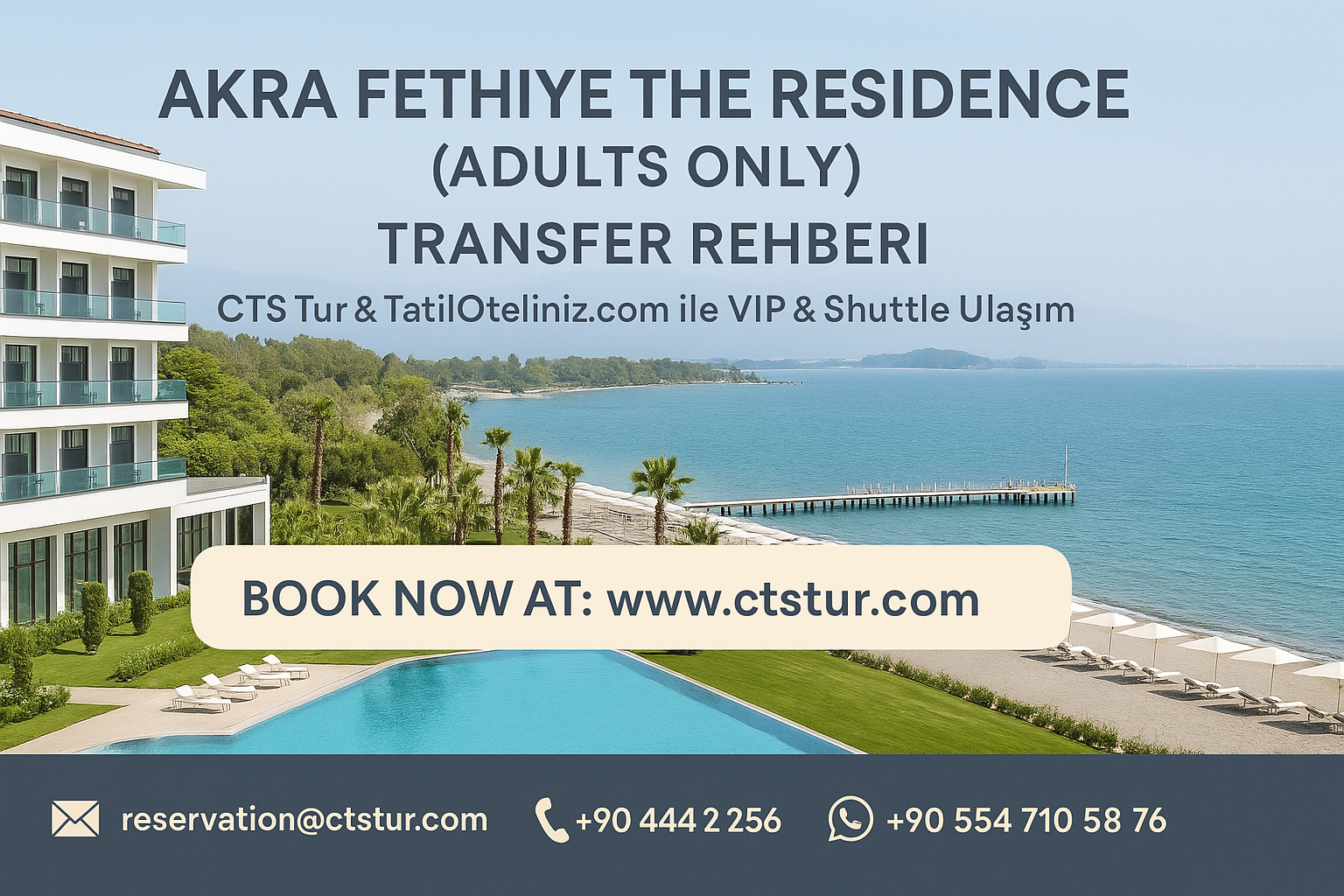 Akra Fethiye The Residence (Adults Only) Transfer Rehberi | CTS Tur & TatilOteliniz.com ile VIP & Shuttle Ulaşım