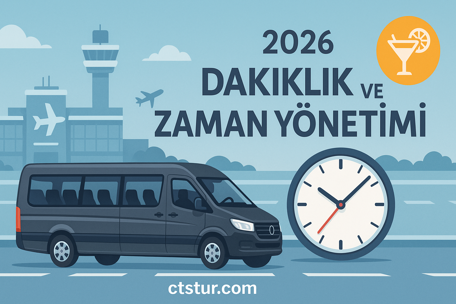 2026 Havalimanı Transferlerinde Dakiklik ve Zaman Yönetimi