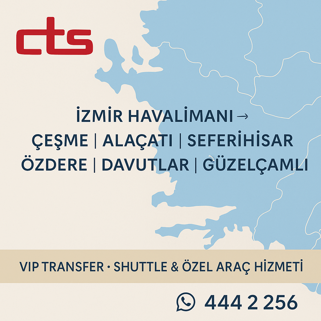 İzmir Havalimanı’ndan Çeşme, Alaçatı ve Seferihisar’a VIP Transfer Rehberi