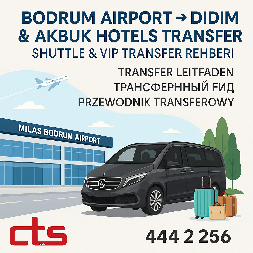 Bodrum Havalimanı’ndan Didim Otellerine Shuttle & VIP Transfer Rehberi