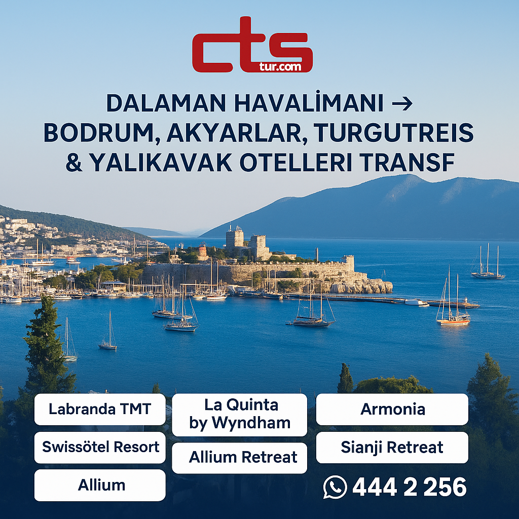 Dalaman Havalimanı’ndan Bodrum, Akyarlar, Turgutreis & Yalıkavak Otellerine Transfer