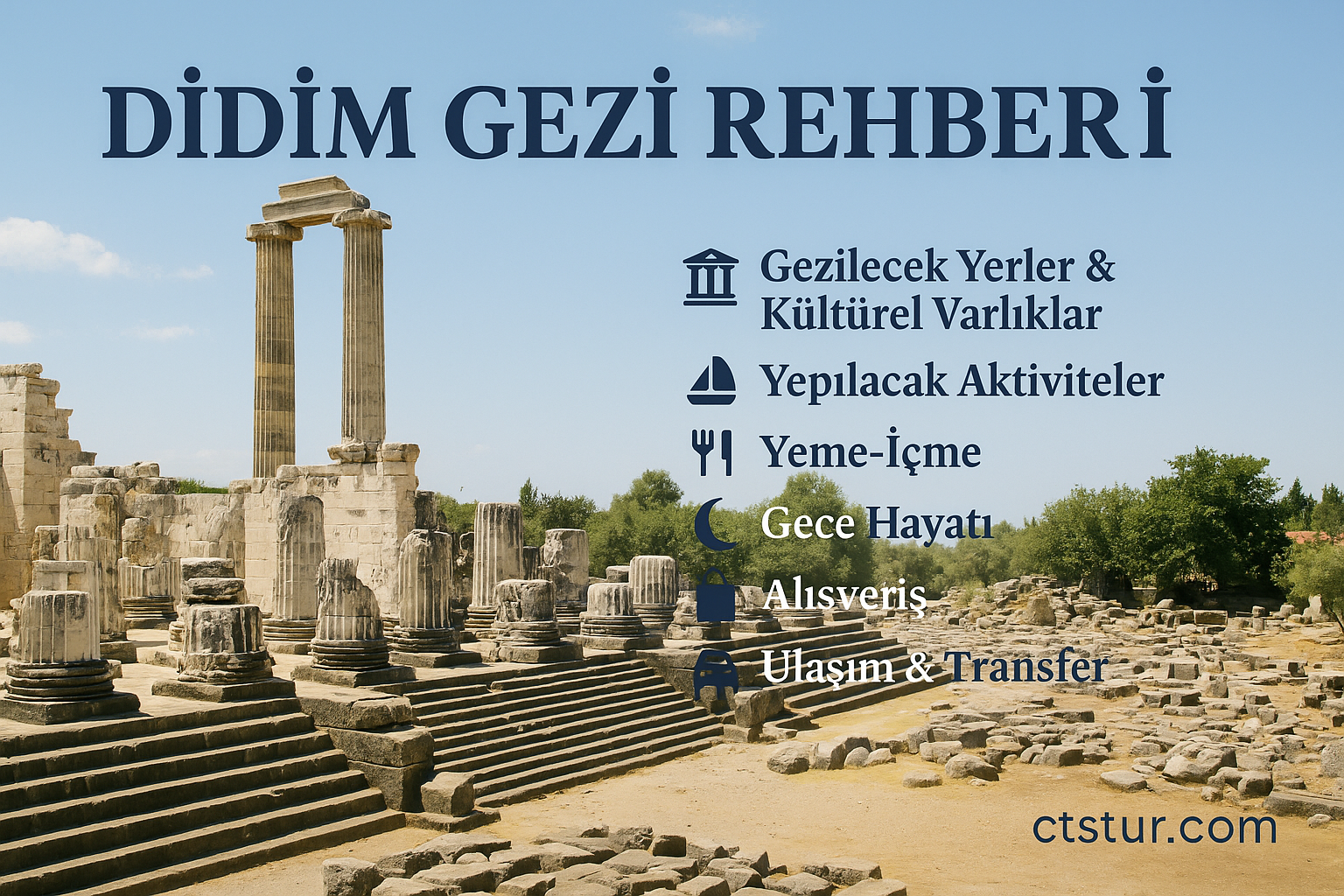 Didim Gezi Rehberi: Gezilecek Yerler, Yeme-İçme, Gece Hayatı ve Transfer İpuçları