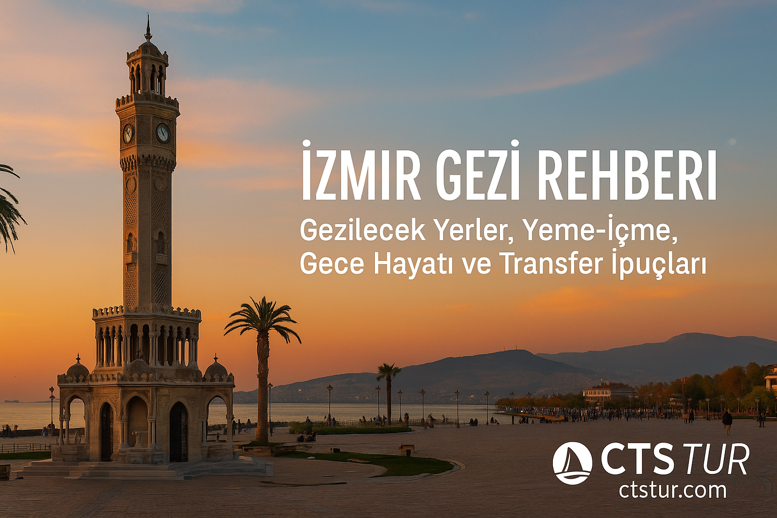 İzmir Travel Guide: Attractions, Food, Nightlife & Transfers