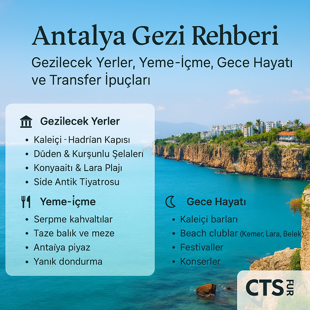 Antalya Gezi Rehberi: Gezilecek Yerler, Yeme-İçme, Gece Hayatı ve Transfer İpuçları