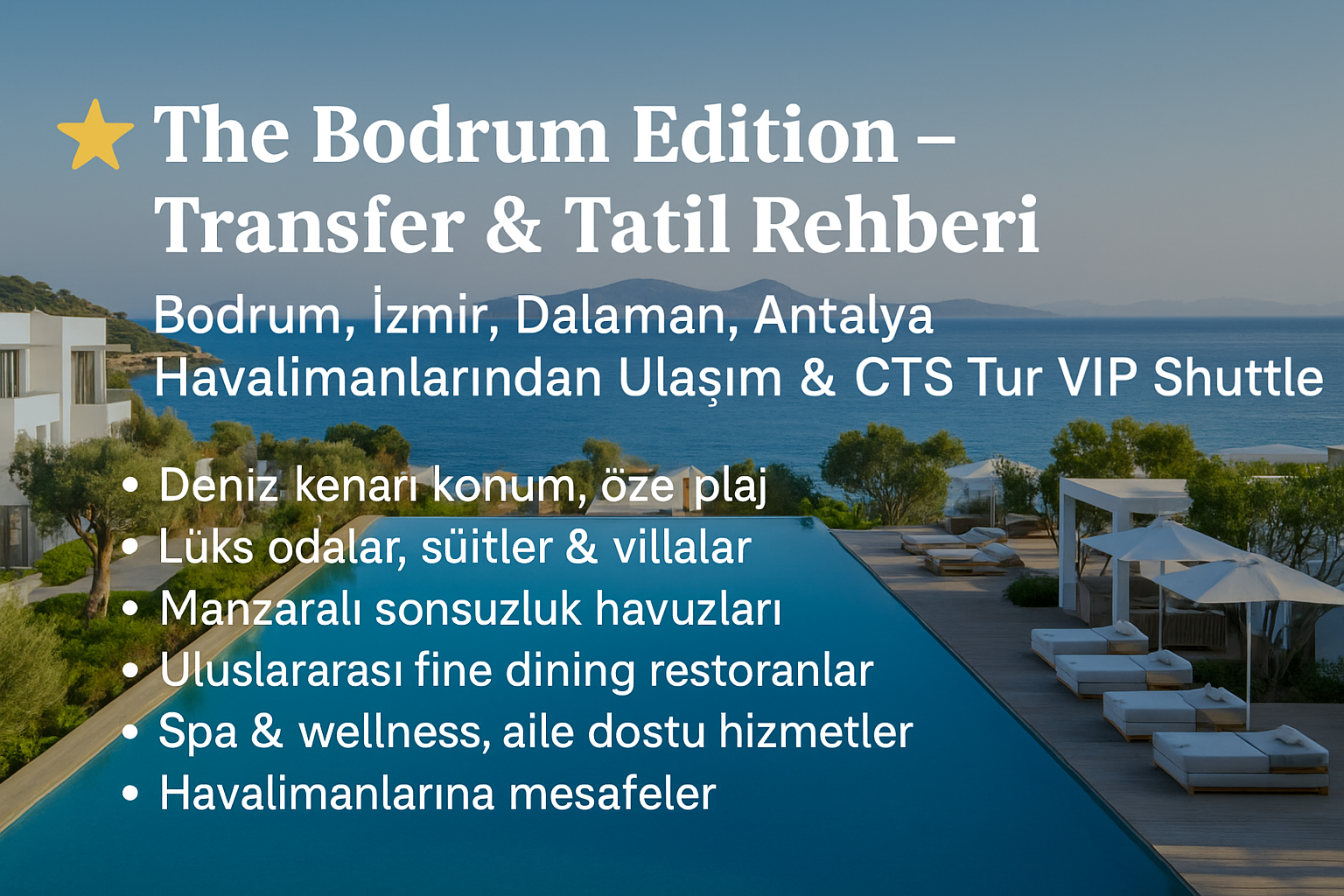 The Bodrum Edition – Transfer & Tatil Rehberi