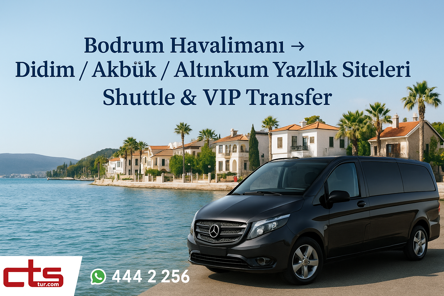 Bodrum Havalimanı → Didim / Akbük / Altınkum Yazlık Siteleri