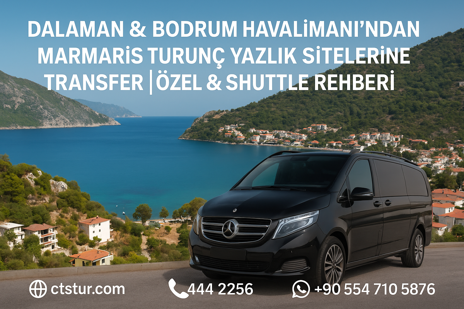 Dalaman & Bodrum Havalimanı’ndan Marmaris Turunç Yazlık Sitelerine Transfer | Özel & Shuttle Rehberi