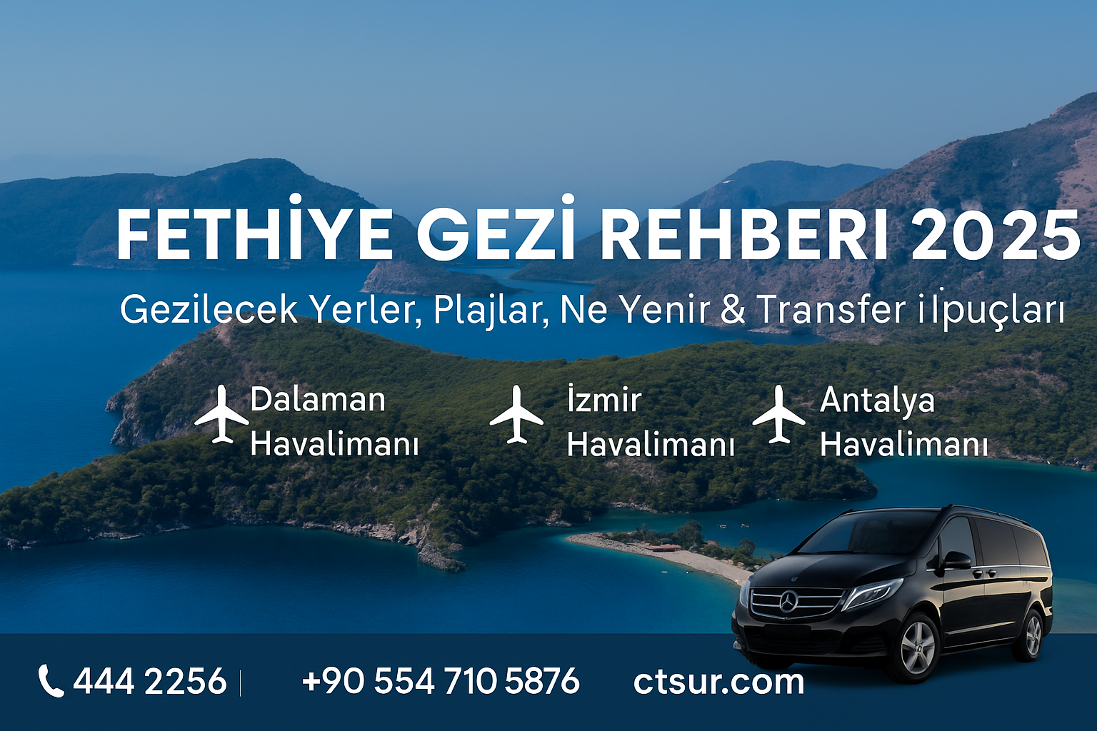  Fethiye Gezi Rehberi 2025 | Gezilecek Yerler, Plajlar, Ne Yenir & Transfer İpuçları