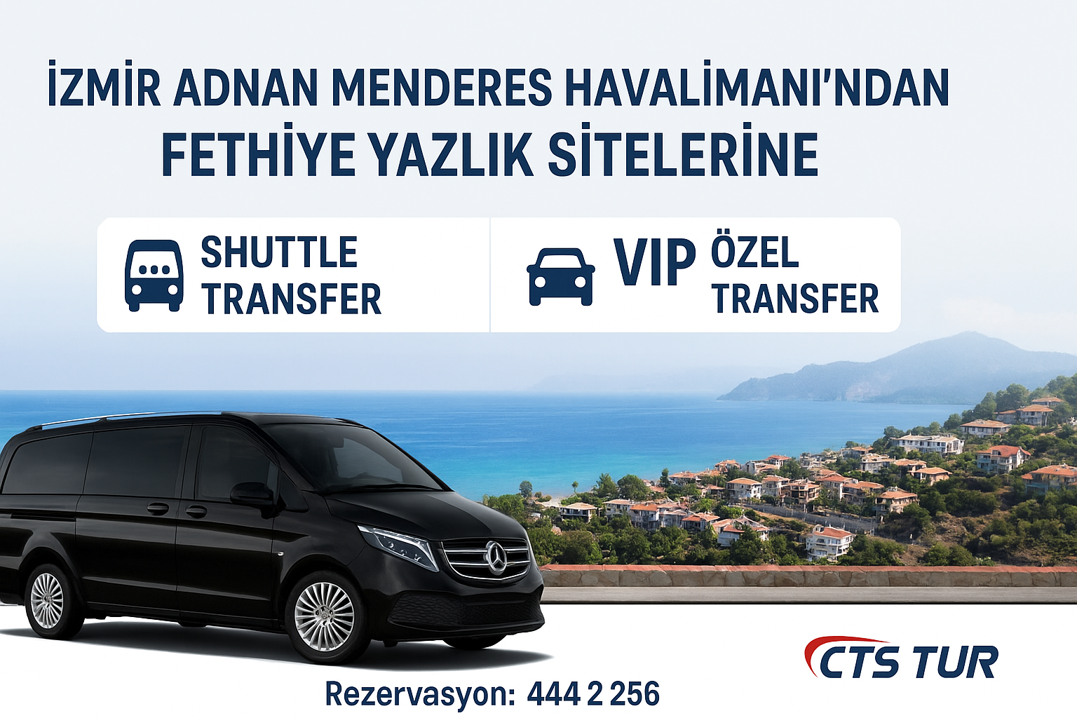 İzmir Adnan Menderes Havalimanı’ndan Fethiye Yazlık Sitelerine Shuttle & VIP Transfer