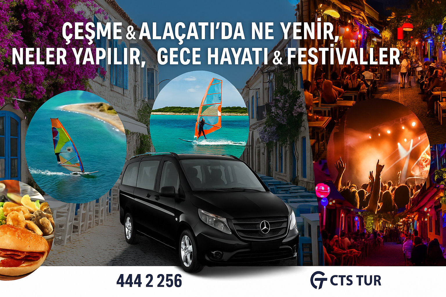 Çeşme & Alaçatı’da Ne Yenir, Neler Yapılır, Gece Hayatı ve Festivaller