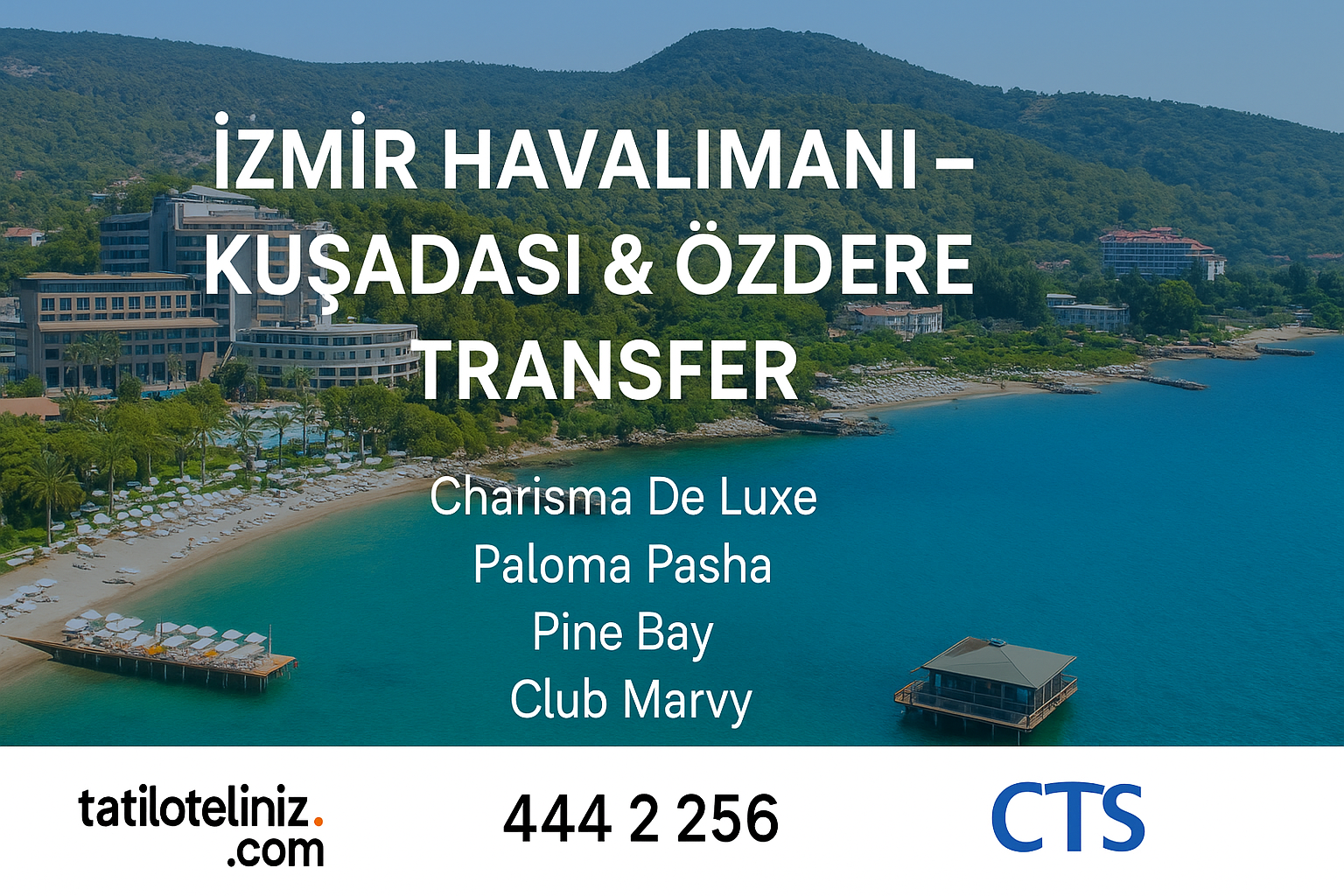 İzmir Havalimanı’ndan Kuşadası ve Özdere Otellerine Shuttle ve Özel Transfer