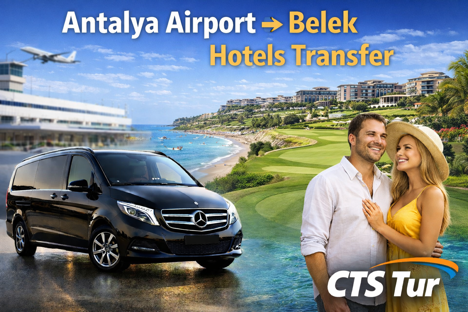 Antalya Havalimanı → Belek Otelleri Transfer Rehberi.