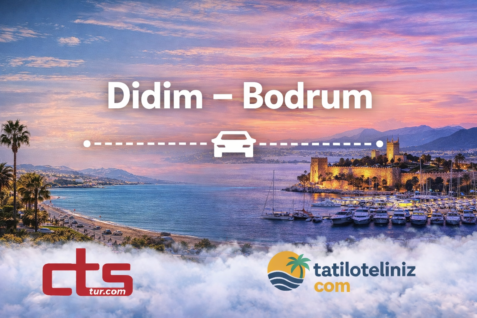 Didim – Bodrum Arası Özel Transfer Rehberi 2026