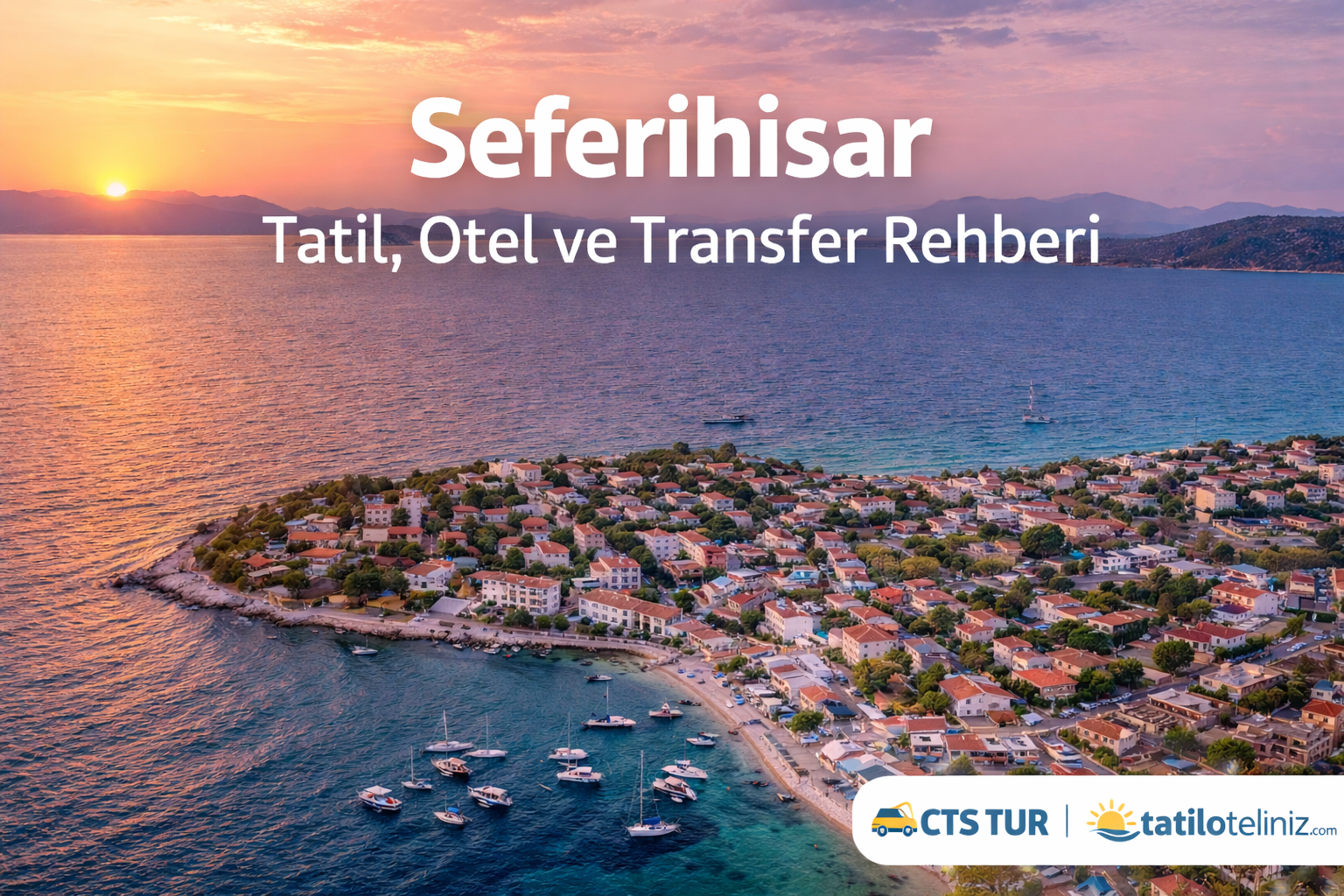 Seferihisar Travel, Hotel & Transfer Guide