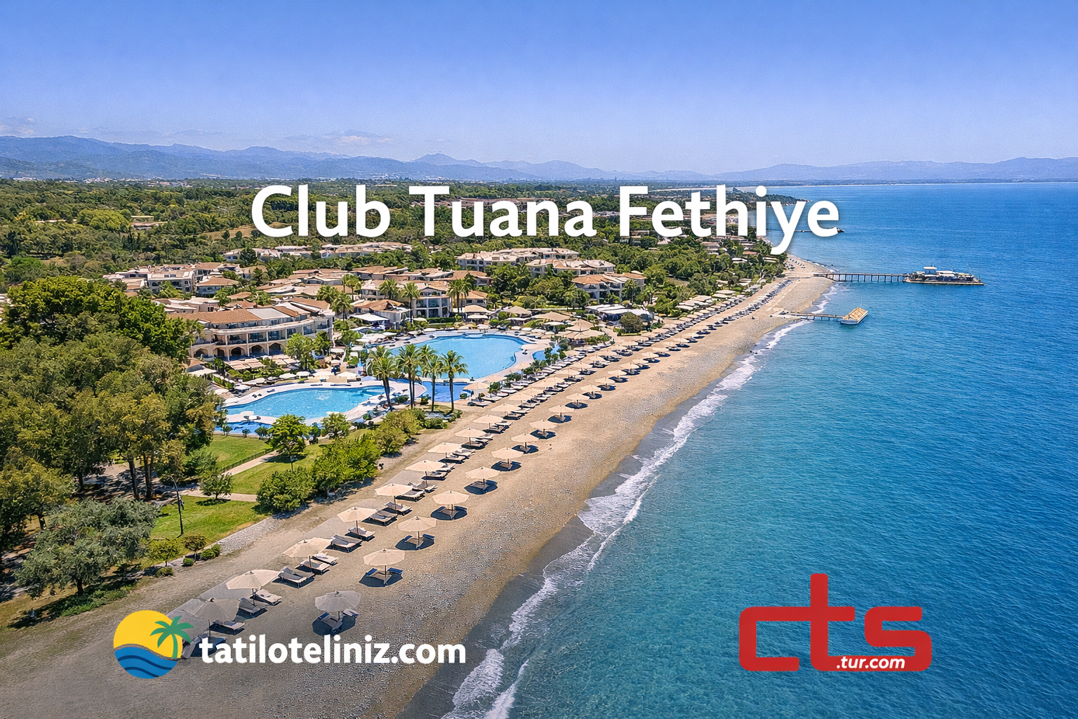 Club Tuana Otel Fethiye.