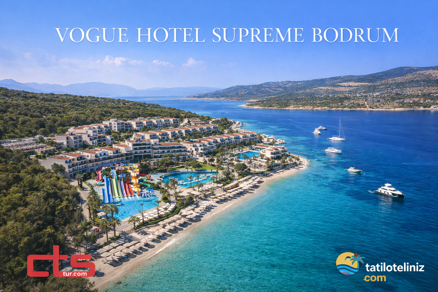 VOGUE HOTEL  BODRUM.