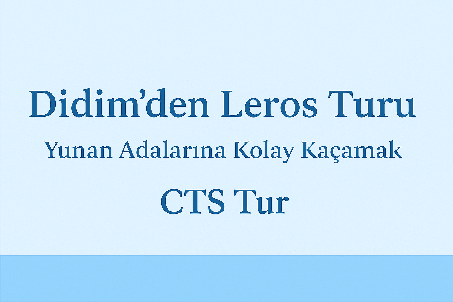  Didim’den Leros Turu – Saklı Yunan Adası Kaçamağı 